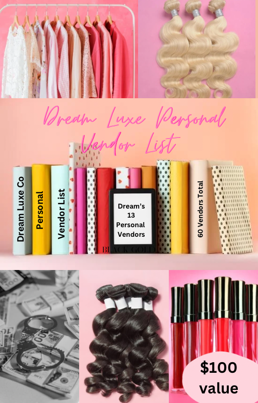Dream Luxe Personal Vendor List Bonus* ( Read description B4 purchase)